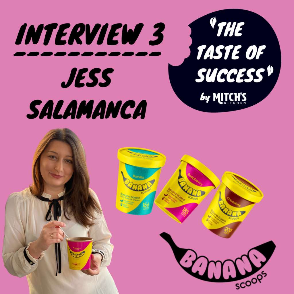 3 - Jess Salamanca: Founder of Banana Scoops - Dairy Free Ice Cream