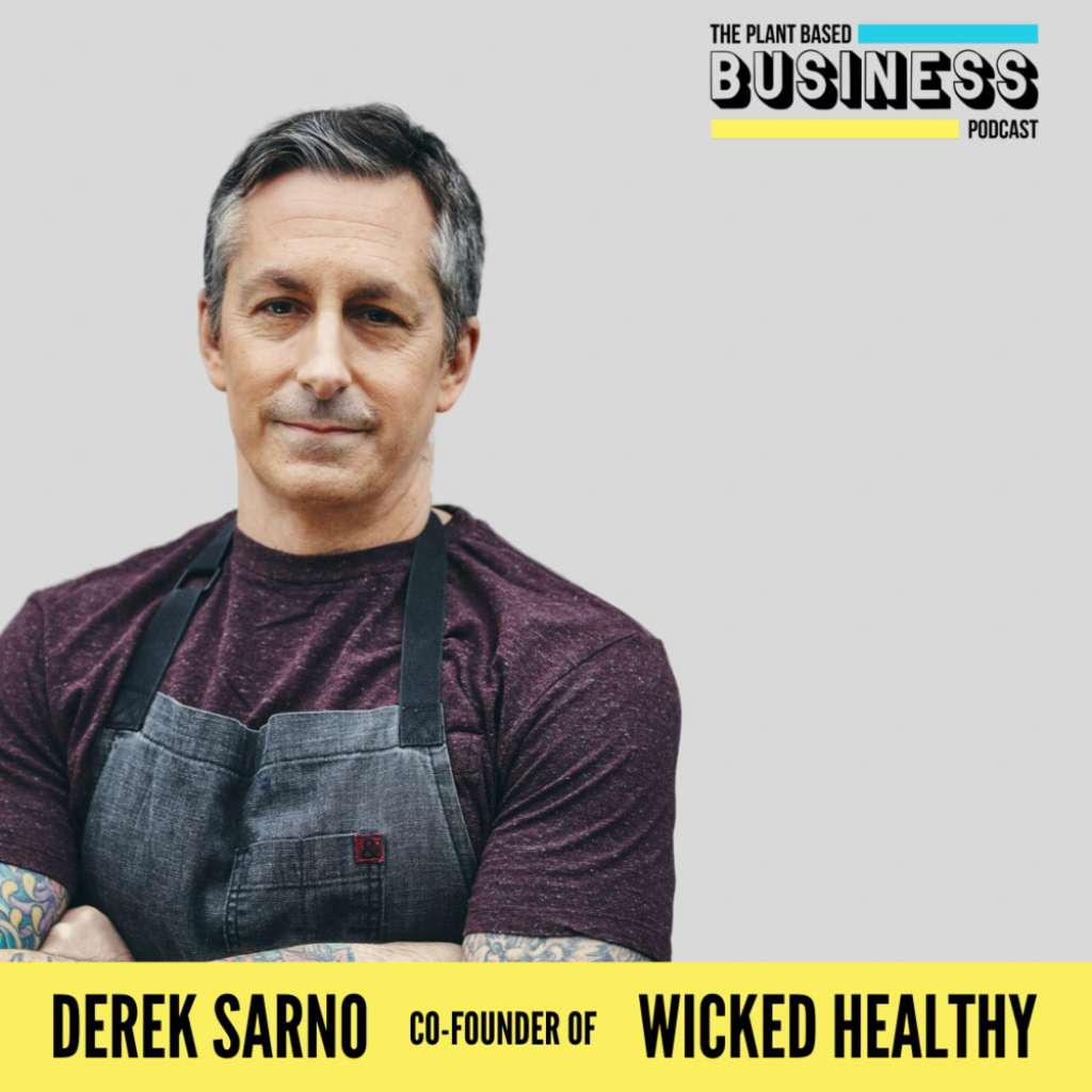 Episode 4: The Life of Wicked Plant-Powered Innovation with Derek Sarno