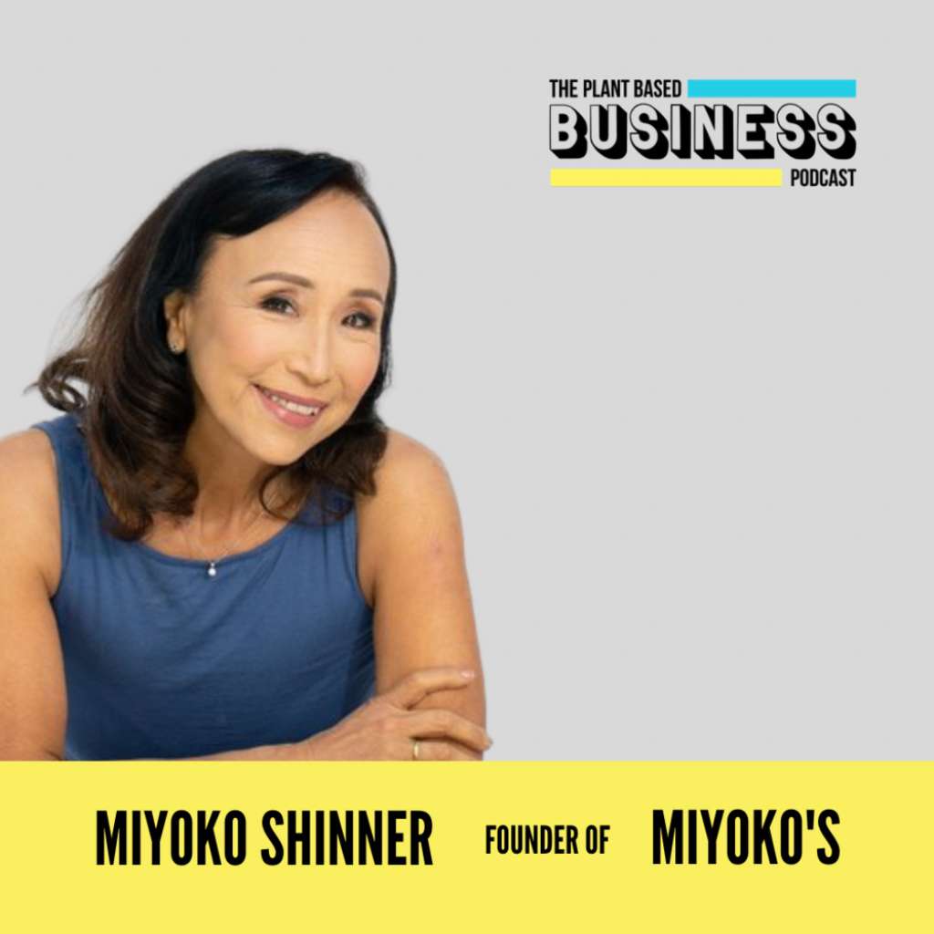 Episode 12: Building An Iconic Vegan Cheese Brand with Miyoko Schinner