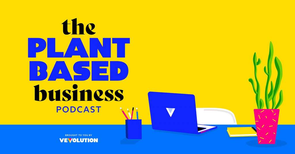 The Plant Based Business Podcast