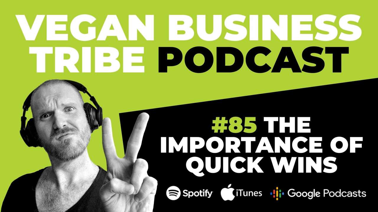 Episode 85: The importance of quick wins