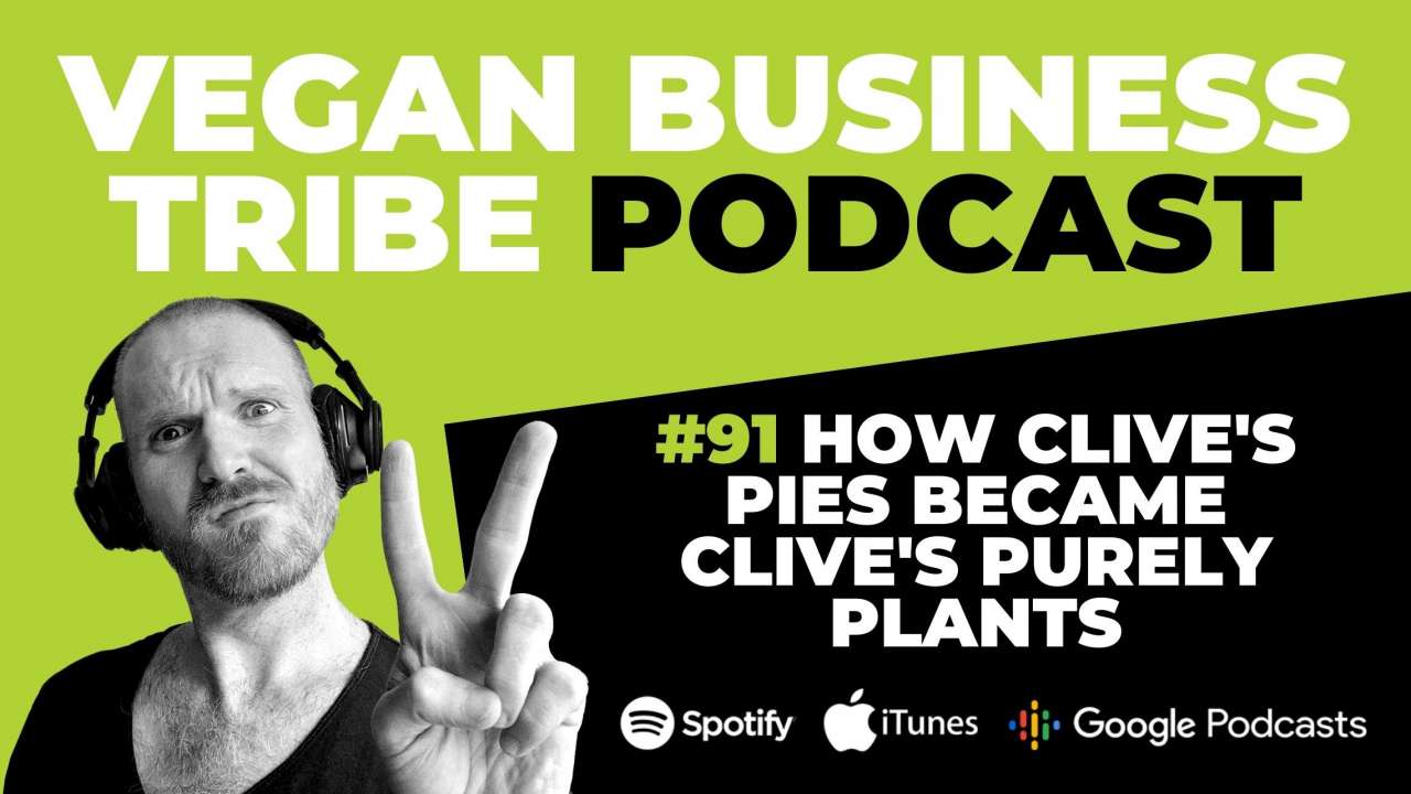 Episode 91: How Clive's Pies became Clive's Purely Plants