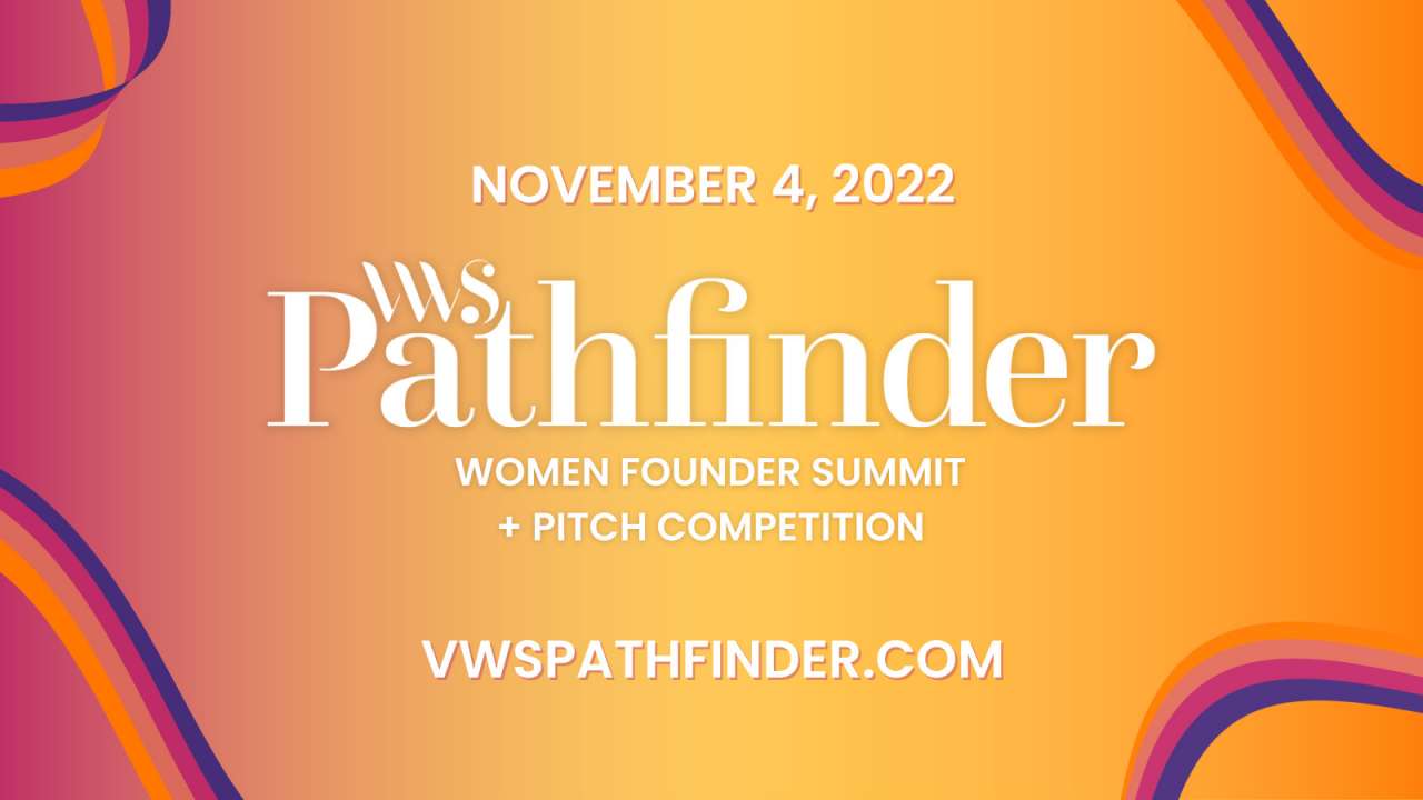 VWS Pathfinder Women Founder Summit + Pitch Competition