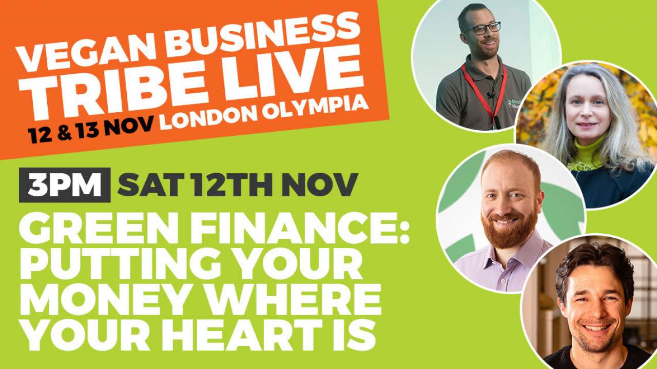 Green finance: putting your money where your heart is, hosted by Vegan Accountants