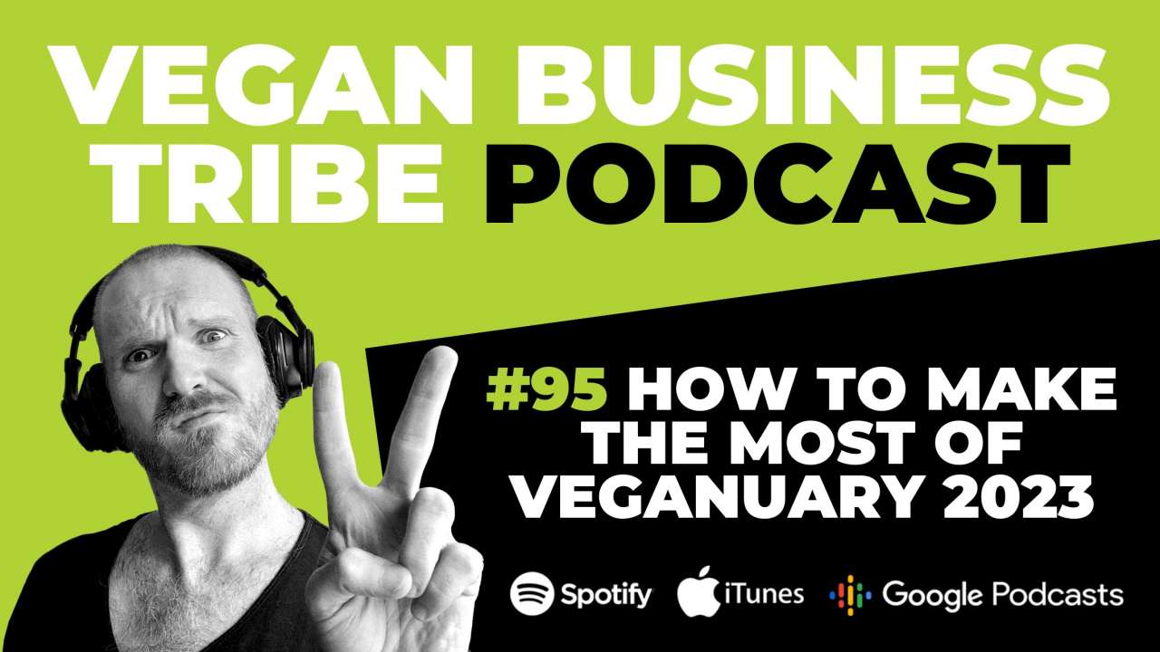 Episode 95: How to make the most of Veganuary 2023