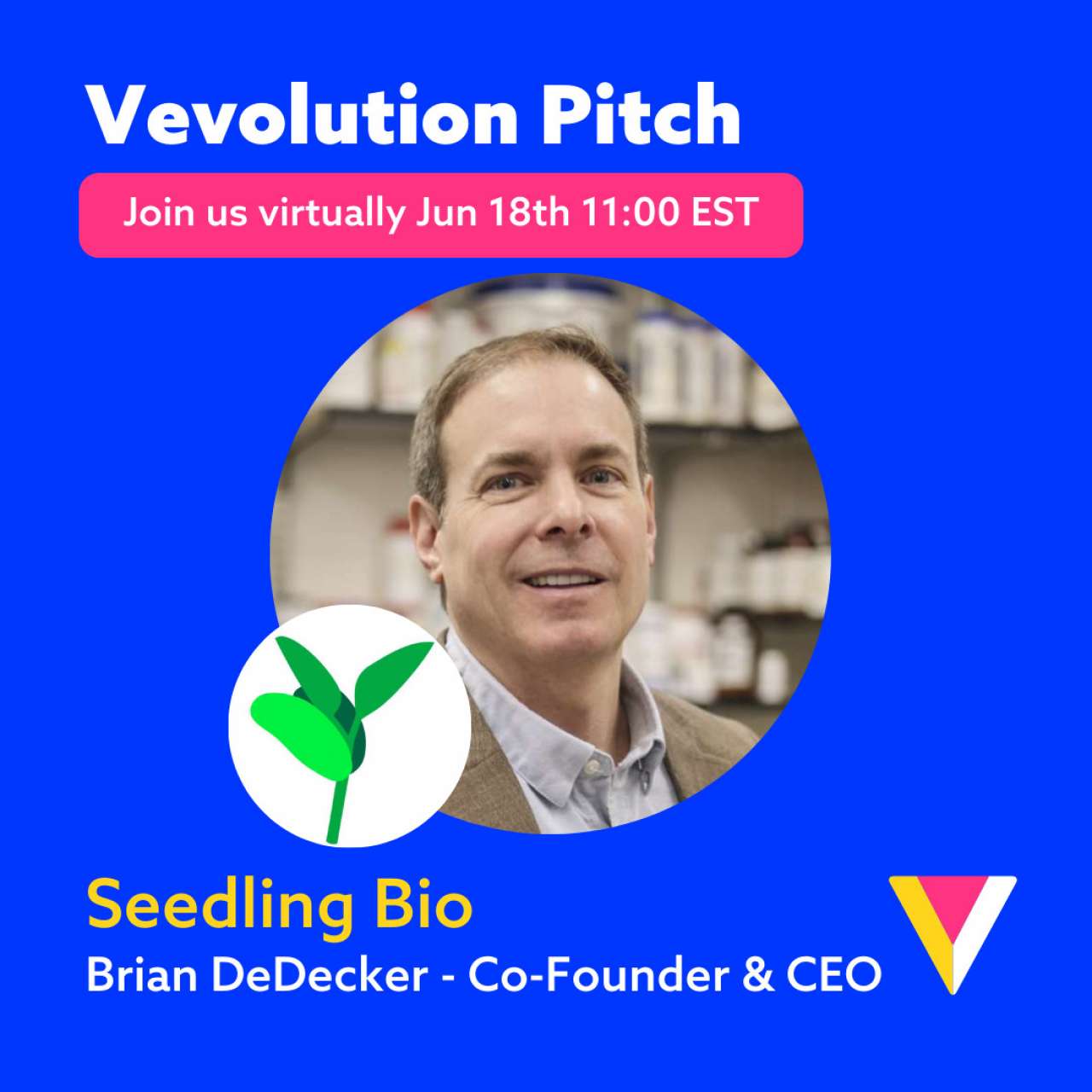 Vevolution Private Pitch - Seedling Biosystems